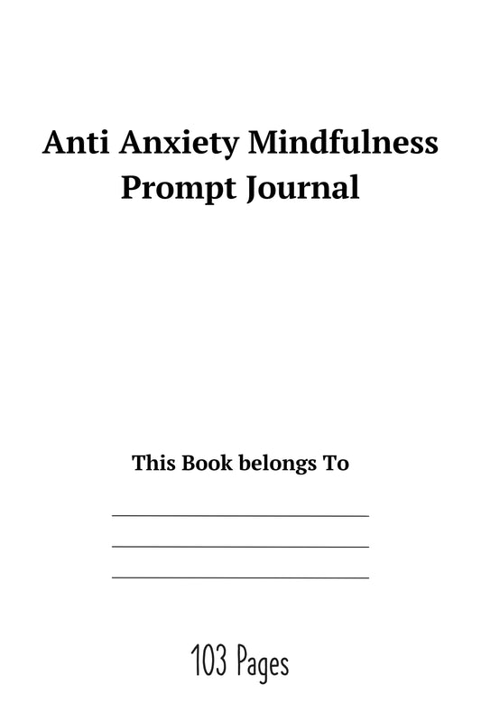 Anti Anxiety Mindfulness Prompt Journal
